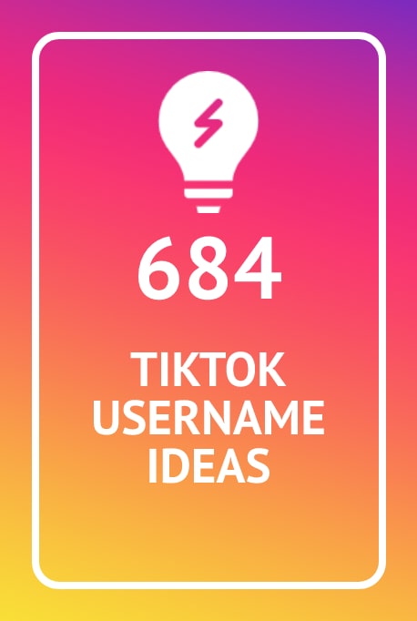 684 TikTok Usernames Generator And List Of Ideas For Girls And Boys 