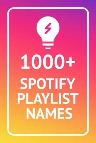 Spotify Playlist Name Ideas