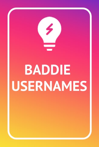 Baddie username ideas